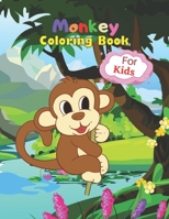 Monkey Coloring Book For Kids: A Unique Collection Of Coloring Pages Fun, Easy and Relaxing For Relaxation B08M8Y5MZ4 Book Cover