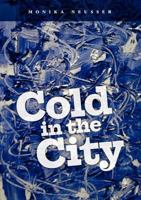 Cold in the City: 40 Geschichten aus dem wahren Leben 3839153492 Book Cover