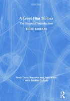 A Level Film Studies: The Essential Introduction 0367342448 Book Cover