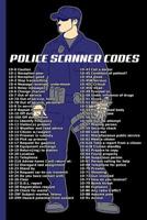 Police Scanner Codes: College Ruled Notebook: For Patrol Police Officers, Deputies, & Constables, and Dispatchers 1079342834 Book Cover