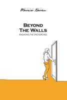 Beyond the Walls: Engaging the Unchurched 1905028830 Book Cover