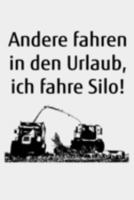 Andere fahren in den Urlaub, ich fahre Silo!: kariertes A5 Notizbuch mit einem H�cksler f�r einen Landwirt oder Lohner in der Landwirtschaft als Geschenk 1691396575 Book Cover