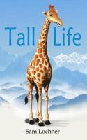 Tall Life 0995210217 Book Cover