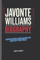 JAVONTE WILLIAMS BIOGRAPHY: Motivating Excellence on and Off the Field B0DWRHLFT4 Book Cover