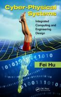 Cyber-Physical Systems: Integrated Computing and Engineering Design 1466577002 Book Cover