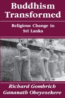 Buddhism Transformed: Religious Change in Sri Lanka 0691019010 Book Cover