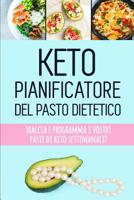 Keto Pianificatore del Pasto Dietetico: Pianificatore basso del pasto di Carb per perdita del peso | Traccia e programma i vostri pasti di Keto ... le citazioni motivazionali (Italian Edition) 1075547539 Book Cover
