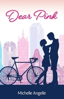 Dear Pink: A Romantic Comedy B092PKQ1LK Book Cover