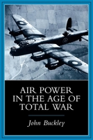 Air Power in the Age of Total War 025321324X Book Cover
