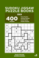 Sudoku Jigsaw Puzzle Books - 400 Easy to Master Puzzles 9x9 (Volume 3) 1694271102 Book Cover