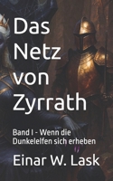Das Netz von Zyrrath: Band I - Wenn die Dunkelelfen sich erheben (German Edition) B0G8H8ZLVR Book Cover