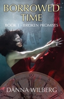Borrowed Time: Book 1 - Broken Promises B084QLSDHG Book Cover