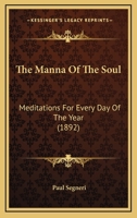 The Manna Of The Soul: Meditations For Every Day Of The Year 1165816733 Book Cover