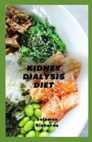 Kidney Dialysis Diet: step to step guide to cooking for a healthy kidney B0BRLT3B17 Book Cover