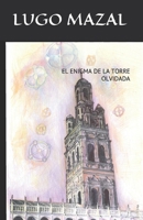 El Enigma de la Torre Olvidada B0914PW7SP Book Cover