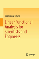 Linear Functional Analysis for Scientists and Engineers 9811092982 Book Cover