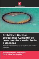 Probiótico Bacillus coagulans: Aumento do crescimento e resistência a doenças 6209290841 Book Cover