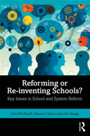 Reforming or Re-Inventing Schools?: Key Issues in School and System Reform 0367262711 Book Cover