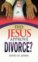 Did Jesus Approve Divorce? 1692243403 Book Cover