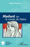 Abélard ou le roman de Nalini: Roman (Lettres de l'Océan Indien) (French Edition) 2343200297 Book Cover