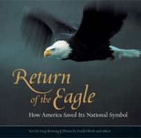 Return of the Eagle: How America Saved Its National Symbol 1560443006 Book Cover