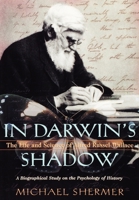 In Darwin's Shadow: The Life and Science of Alfred Russel Wallace 0195148304 Book Cover