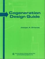 Cogeneration Design Guide 1883413362 Book Cover