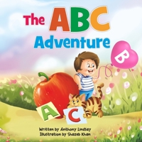 The ABC Adventure: Teach your young geniuses the alphabet! B0C79GYRZ5 Book Cover