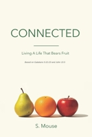 Connected - Living a Life That Bears Fruit: A Christian Devotional on the Fruits of the Spirit B0GVBCT7VC Book Cover