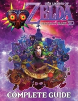The Legend of Zelda Majora's Mask 3D: COMPLETE GUIDE: Best Tips, Tricks, Walkthroughs and Strategies to Become a Pro Player B09CRLTRJL Book Cover