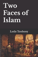 Two Faces of Islam: How Jurists Transformed the Religion of Peace into a Religion of War B09CRTSQL9 Book Cover