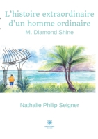 L'histoire extraordinaire d'un homme ordinaire: M. Diamond Shine B0B8M3B3HZ Book Cover