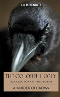 The Colorful Ugly | The Murder of Crows: A Collection of Poems B0DVPG8QM3 Book Cover