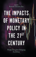 The Impacts of Monetary Policy in the 21st Century: Perspectives from Emerging Economies 1789733200 Book Cover