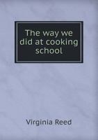 The Way We Did at Cooking School 1347586040 Book Cover
