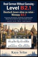 Read German Without Guessing — Level B2.1 / Deutsch lesen ohne zu raten: No Guessing. No Dictionary. Just Reading. Upper-Intermediate German Graded ... Deutsch lesen ohne zu raten) (German Edition) B0H3KPSQ1B Book Cover