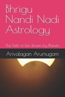 Bhrigu Nandi Nadi Astrology: The Path of Life shown by Planets B0FKTTLR39 Book Cover
