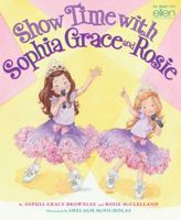 Show Time With Sophia Grace and Rosie 0545631351 Book Cover