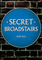 Secret Broadstairs 1445695952 Book Cover