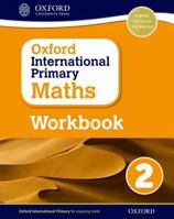 Oxford International Primary Maths Grade 2 Workbook 2 0198365276 Book Cover