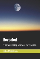 Revealed: The Sweeping Story of Revelation B08RX65LF8 Book Cover