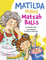 Matilda Makes Matzah Balls 1681156725 Book Cover
