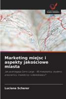 Marketing miejsc i aspekty jakosciowe miasta: Jak postrzegaja Cerro Largo - RS mieszkancy, studenci, pracownicy, inwestorzy i odwiedzajacy? (Polish Edition) 6207643097 Book Cover
