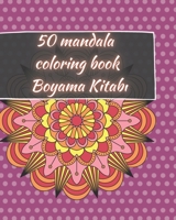 50 Mandala Coloring Book | Boyama Kitabı: yetişkinler için | stres giderme ve rahatlama için güzel mandalalar | gevşeme mandala meditasyonu, mutluluk ve sanat renk terapisi B08XFY9QRM Book Cover