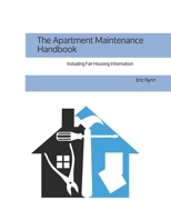 The Apartment Maintenance Handbook 1728910226 Book Cover