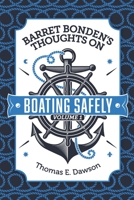 Barret Bonden’s Thoughts on Boating Safely: Volume 1 B093BYFRTK Book Cover