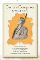 Custer's Conqueror 1450065511 Book Cover