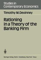 Rationing in a Theory of the Banking Firm 3540160523 Book Cover