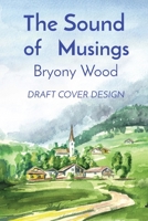 The Sound of Musings: Draft Cover Design 1739879600 Book Cover