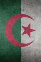 Carnet de notes: Drapeau d’Algérie - 120 Pages Avec Papier Ligné Petit Format  (15.24 x 22.86 cm) (French Edition) 1657700739 Book Cover